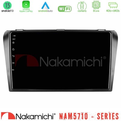 Nakamichi NAM5710 Series 8Core Android13 4+64GB  Mazda 3 2004-2009 Navigation Multimedia Tablet 9