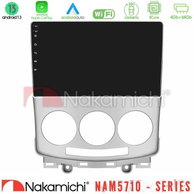 Nakamichi NAM5710 Series 8Core Android13 4+64GB  Mazda 5 2004-2010 Navigation Multimedia Tablet 9