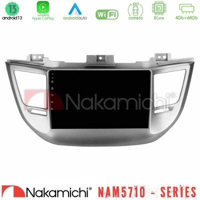 Nakamichi NAM5710 Series 8Core Android13 4+64GB  Hyundai Tucson 2015-2018 Navigation Multimedia Tablet 9